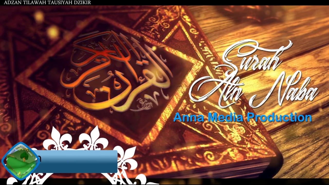IslamicTunesTV | Surah An Naba - AnnaMedia Production - YouTube
