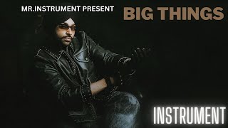 Big Things Instrument Jordan Sandhu Gur Sidhu New Punjabi Songs 2025 Mr.instrument