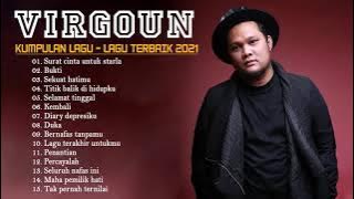 VIRGOUN FULL ALBUM 2021 tanpa iklan - Kumpulan lagu lagu virgoun paling enak di dengerin