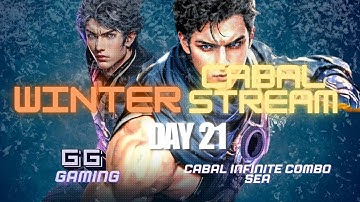 Cabal Infinite Combo SEA: Winter Streaming Day 21 Daily Routine