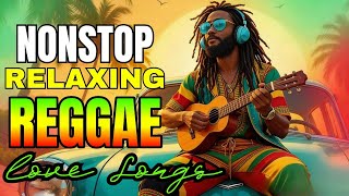 Relaxing Reggae  Mix 2025  New Reggae Love  2025  All Time Favorite Reggae 