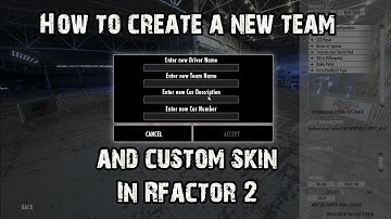 How to create a new skin and Team in Rfactor 2