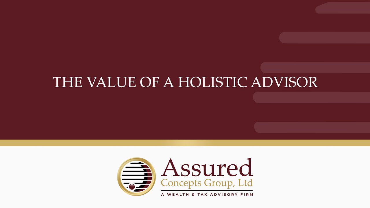 Holistic Financial Advisors | Assured Concepts Group's Comprehensive Approach