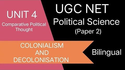 UGC NET DEC 2025 | UPSC  Political Science | Unit 4 | COLONIALISM AND DECOLONISATION | Paper 2
