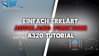 AUTOLAND TUTORIAL A320 MSFS | SIMPLY EXPLAINED AUTOMATIC LANDING MSFS | A320 PILOT TUTORIAL