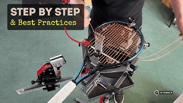 How to String a Tennis Racquet | Step-by-Step Tutorial with Best Practices