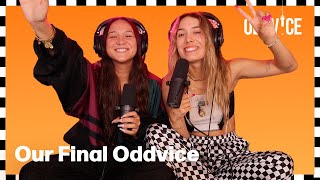 Our final Oddvice... | Oddvice Ep. 35
Our final episode of Season 2!!! omg thank you to literally each and every one of you for your endless support. This community is the best thing thats ever happened to us & it is only the beginning 💜 SEE YOU SOON SEASON 3! coming live from NYC baby ✨ Check out our Patreon at www.patreon.com/oddvicepodcast for additional episodes, exclusive content, and more! Hosted by Kristen McAtee (@kristenmcatee) & Alex Koot (@alexkoot.jpg). Follow Oddvice on Instagram & Twitter (@oddvicepodcast). Our final Oddvice... | Oddvice Ep. 35