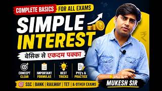 Simple Interest Master Class -4| Complete Basics for SSC, Bank, Railway & Other Exams | Mukesh Sir