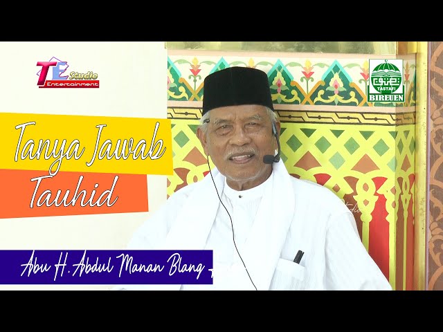 Abu H.Abdul Manan Blang Jruen I Tanya Jawab IlmuTauhid class=