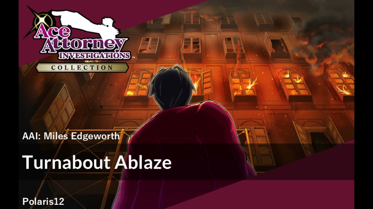 Turnabout Ablaze | Ace Attorney Investigations Collection - Arranged Soundtrack