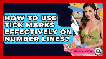 How To Use Tick Marks Effectively On Number Lines? - Your Crafty Classroom