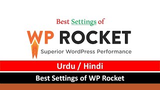 How to do best settings of WP Rocket 2022?
