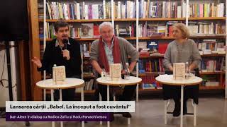 Dan Alexe, Rodica Zafiu și Radu Paraschivescu - despre volumul „Babel. La început a fost cuvântul”