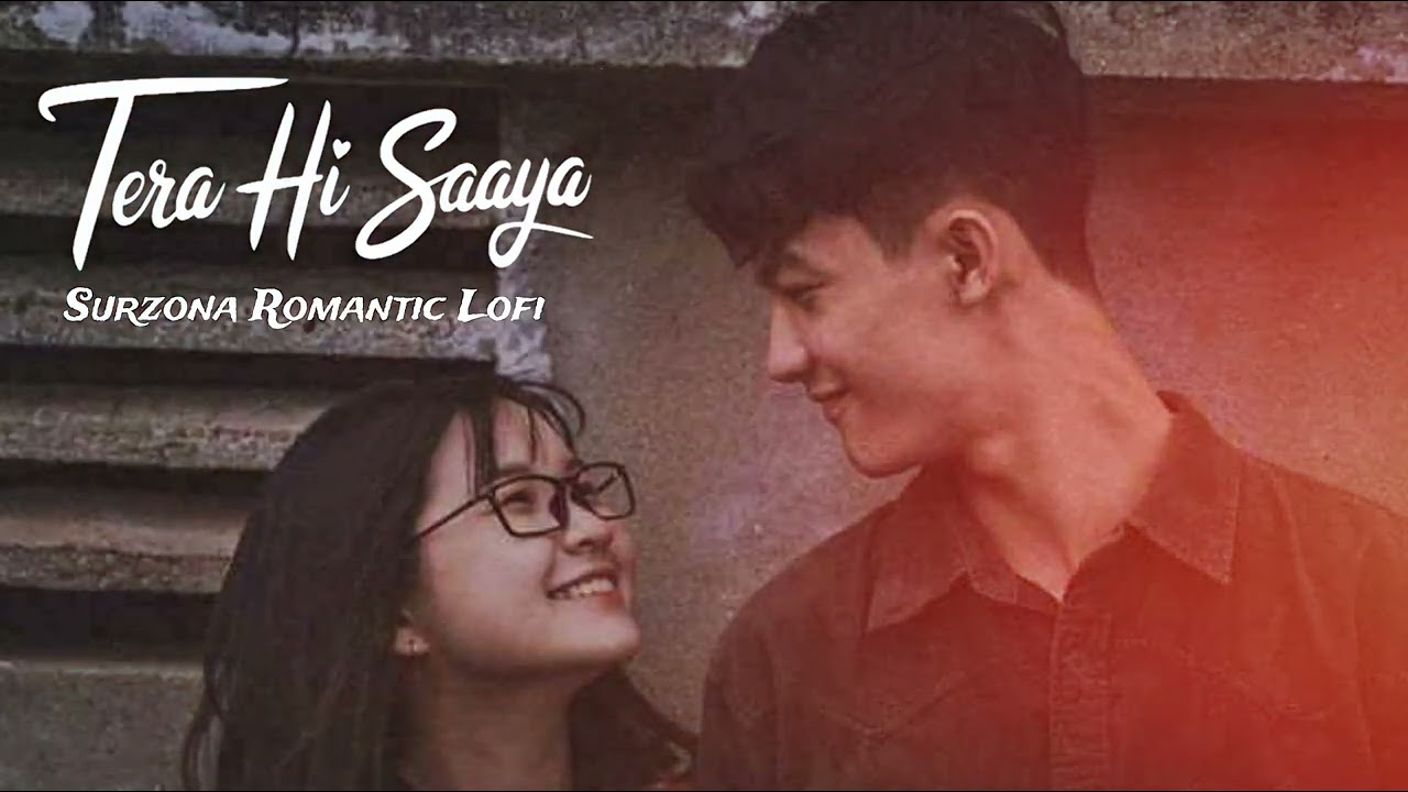 Tera Hi Saaya – Surzona Music | Romantic Lofi | Heart Touching Love Song