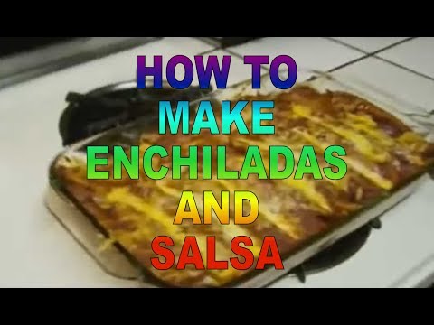 How To Make Enchiladas, Habanero Salsa And Guacamole