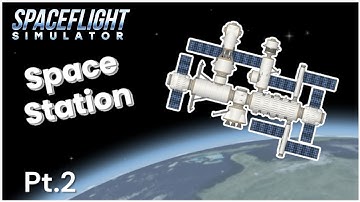 Building a space station in Spaceflight Simulator // part 2