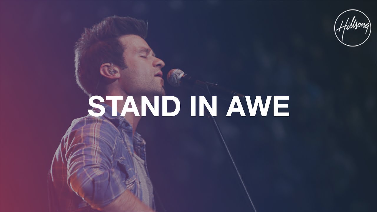 Stand In Awe   Hillsong Worship