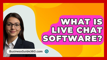 What Is Live Chat Software? - BusinessGuide360.com