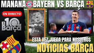 ÚLTIMA HORA / BOMBAZO BAYERN vs FC BARCELONA LEWANDOWSKI es nuestro FCB - YouTube