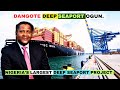 NIGERIAN BILLIONAIRE DANGOTE SHOCKS THE WORLD WITH LARGEST DEEP SEAPORT PROJECT IN OGUN NIGERIAN BILLIONAIRE DANGOTE SHOCKS THE WORLD WITH LARGEST DEEP SEAPORT PROJECT IN OGUN