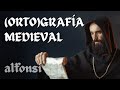 ORTOGRAFÍA DEL ESPAÑOL MEDIEVAL 🏰 cómo se escribía el castellano medieval