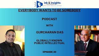 India Story: Insights with Gurcharan Das, a Public Intellectual.