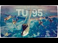 Túpolev Tu-95 - Casi 70 años en el aire