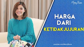 HARGA DARI KETIDAKJUJURAN (Video Motivasi) | Spoken Word | Merry Riana