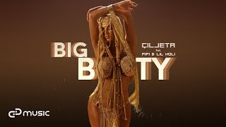 Çiljeta ft. Fifi & Lil Koli - Big Booty