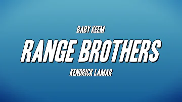 Baby Keem, Kendrick Lamar - range brothers (Lyrics)