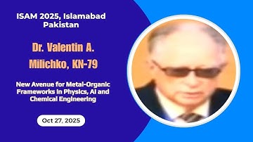 New Avenue for Metal-Organic Frameworks in Physics, AI & Chemical Engineering | ISAM-2025 Islamabad