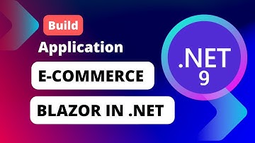 Part 11: E-Commerce Application in .NET Blazor | .NET 9 | .NET Blazor | C#