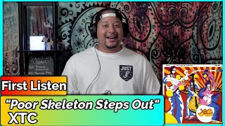 XTC- Poor Skeleton Steps Out (REACTION//DISCUSSION)