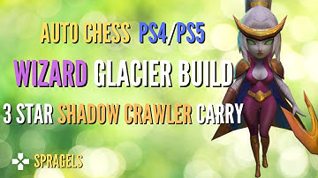 Wizard Glacier Build *6 Glacier By Level 7* - Auto Chess PS4 PS5 PC Mobile