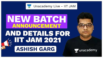 New Batch Announcement and Details for IIT JAM 2021 | Ashish Garg | Unacademy Live