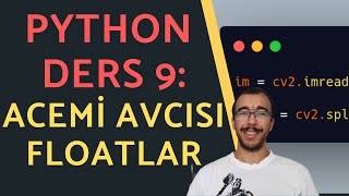 PYTHON FLOAT SAYILAR: PYTHON DERSLERİ 9