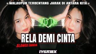 DJ RELA DEMI CINTA | SLOWED MENGKANE METAL | THOMAS ARYA | IYGRMX