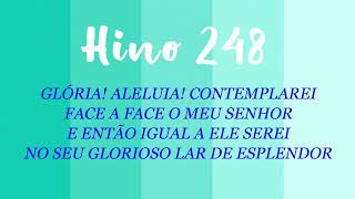 Hino 248 Ccb Glória Aleluia Sinto Jesus Hinário 5 Com Letras