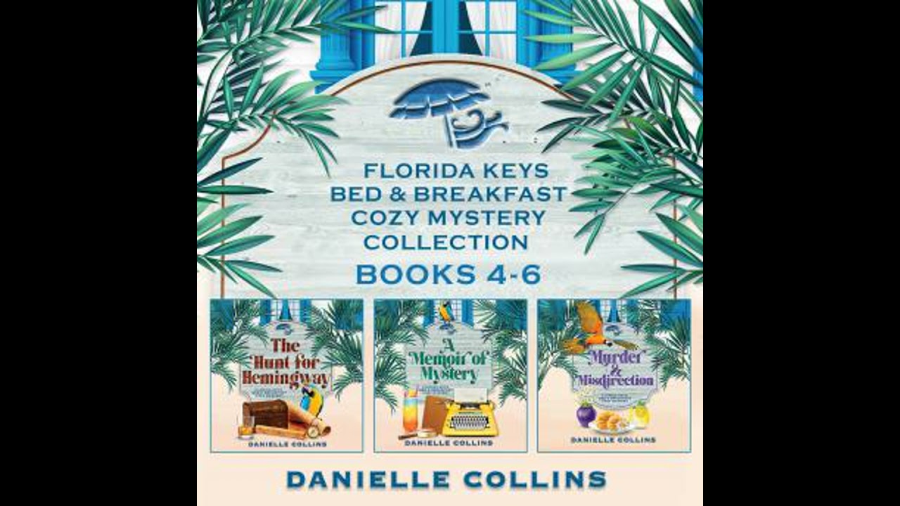 Florida Keys Bed & Breakfast Cozy Mystery Collection: Books 4-6 - Danielle Collins