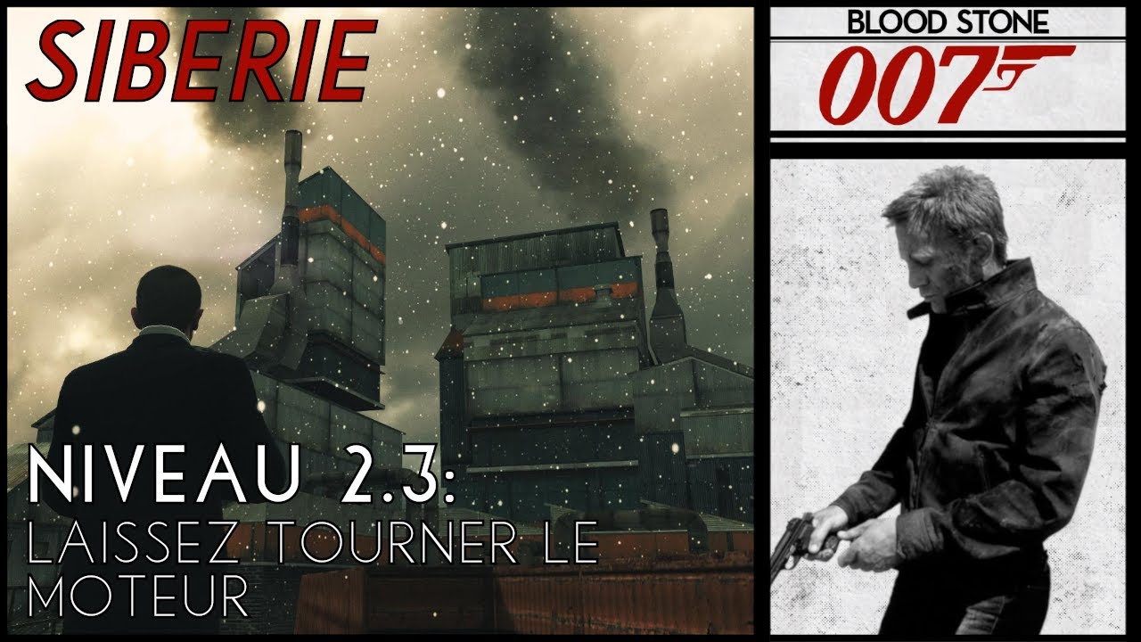 James Bond 007 : Blood Stone - Niveau 2.3 : Laissez tourner le moteur [FR] (Sans commentaire)