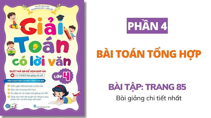 Giải toán lớp 4 trong sách giáo khoa trang 85 năm 2024