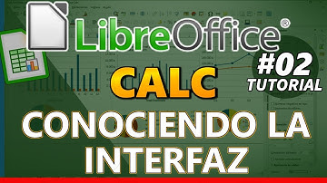 LibreOffice CALC _ Tutorial 02: CONOCIENDO LA INTERFAZ