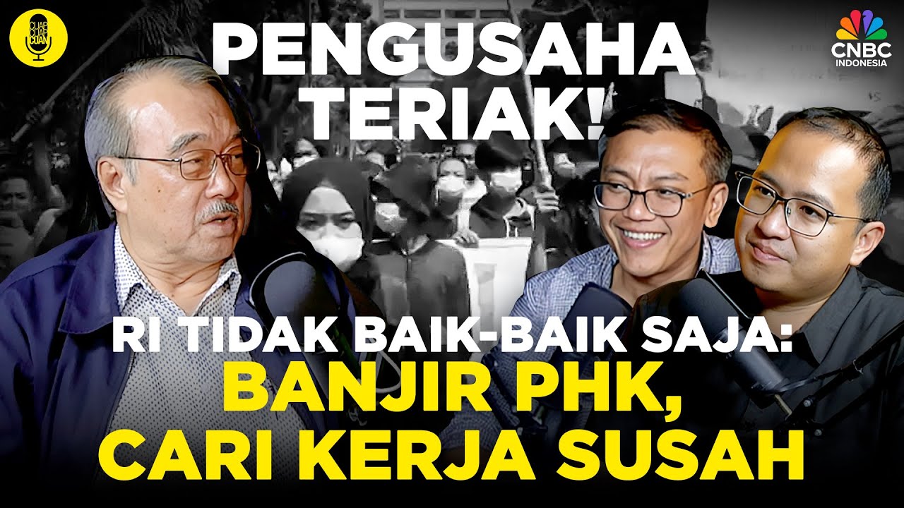 Pengusaha Teriak! RI Tidak Baik-Baik Saja: Banjir PHK, Cari Kerja Susah l Part 1