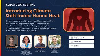 WEBINAR REPLAY |  Climate Shift Index: Humid Heat Webinar