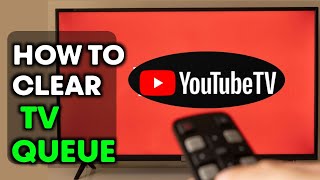 How To Clear Tv Queue On Youtube - Easily