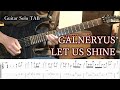 LET US SHINE/GALNERYUS [Guitar Solo] [TAB]