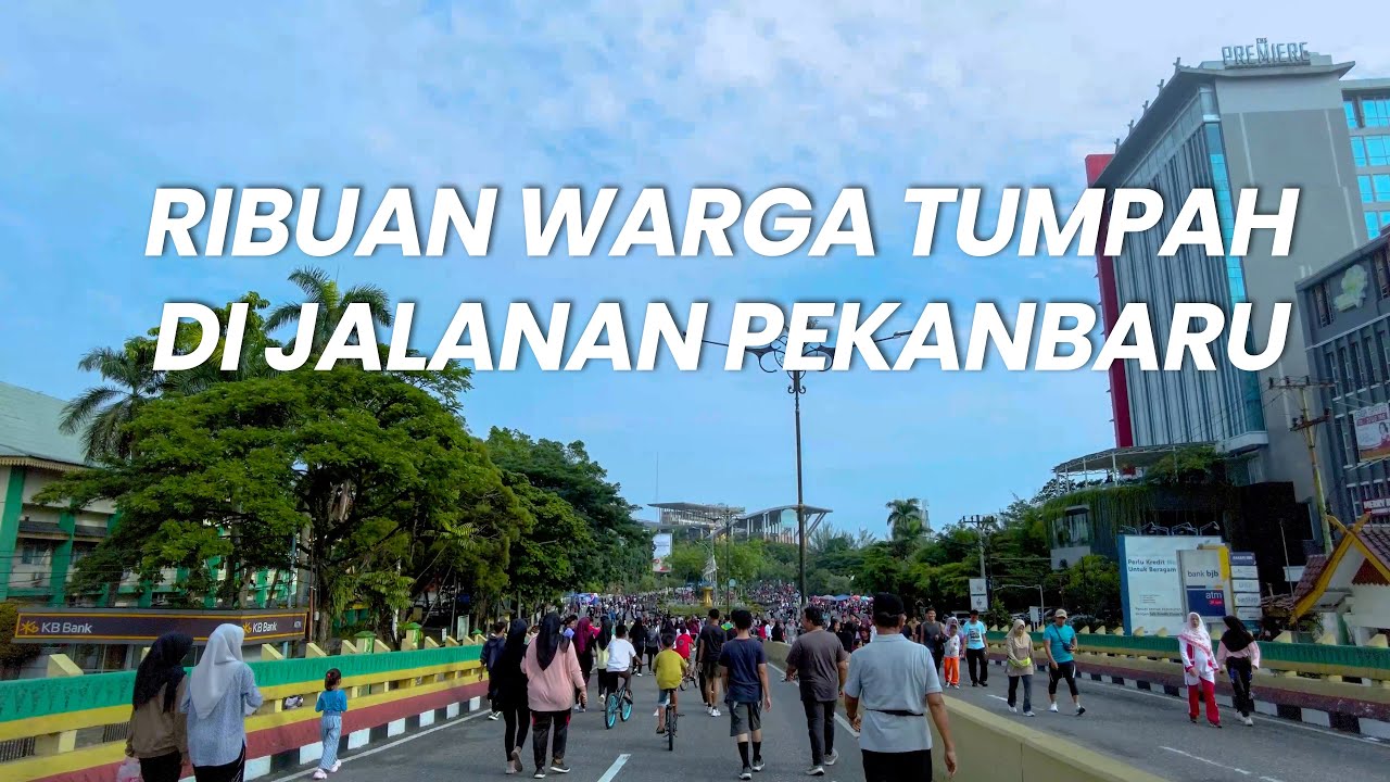 Ribuan orang tumpah saat CFD Minggu Pagi Pekanbaru di Jl.Sudirman!!! 