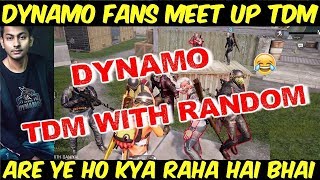 Dynamo Fans Meet Up In TDM, Dynamo Gaming Funny Fan Moments PUBG, Dynamo TDM With Random Teammates