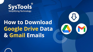 Download All Google Drive Data At Once with Emails to Computer/Laptop/Desktop - SysTools