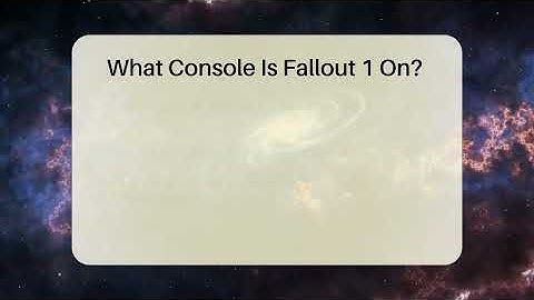 What Console Is Fallout 1 On? - The SciFi Reel